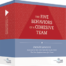 Five Behaviors™ Team Development Facilitation Kit